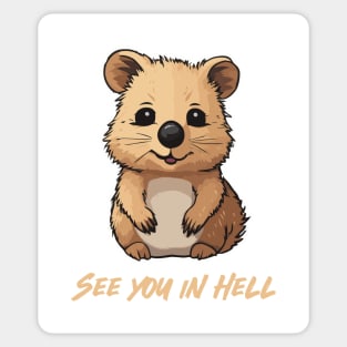 See you in hell Quokka Sticker